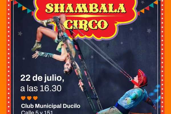 Shambala Circo, una propuesta para disfrutar en familia en estas vacaciones de invierno